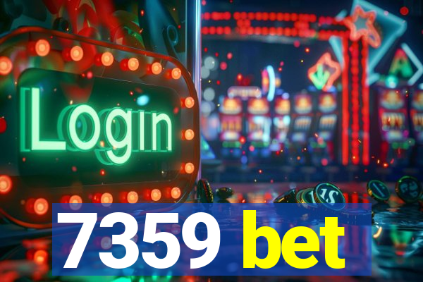 7359 bet